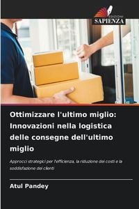 Produktbild: Ottimizzare l'ultimo miglio: Innovazioni nella logistica delle consegne dell'ultimo miglio