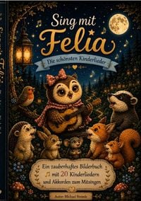Produktbild: Felia - Der Flug zum Stern / Sing mit Felia! Die sch&ouml;nsten Kinderlieder