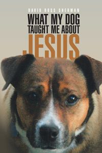 Produktbild: What My Dog Taught Me About Jesus