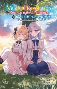 Produktbild: The Magical Revolution of the Reincarnated Princess and the Genius Young Lady, Vol. 8.5 (novel)