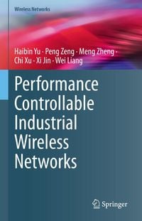 Produktbild: Performance Controllable Industrial Wireless Networks