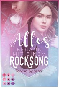 Bild vom Artikel Alles begann mit einem Rocksong (Die Rockstars-Serie) vom Autor Teresa Sporrer