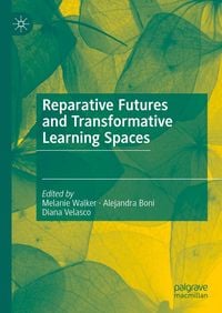 Produktbild: Reparative Futures and Transformative Learning Spaces