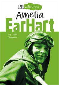 Produktbild: Romero, L: DK Life Stories Amelia Earhart