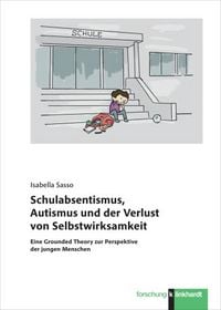 Produktbild: Schulabsentismus, Autismus und der Verlust von Selbstwirksamkeit