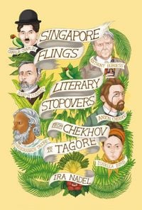 Produktbild: Singapore Flings: Literary Stopovers from Chekhov to Tagore