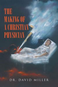 Produktbild: The Making of a Christian Physician