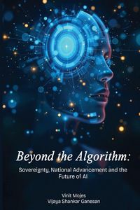 Produktbild: Beyond the Algorithm Sovereignty, National Advancement and the Future of AI