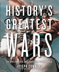 Produktbild: History's Greatest Wars: The Epic Conflicts That Shaped the Modern World
