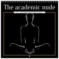 Produktbild: The academic nude (Wall Calendar 2026 12 &times; 12 Inch) CALVENDO 12 Month Wall Calendar