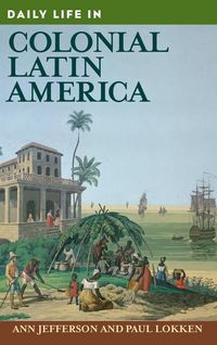Produktbild: Daily Life in Colonial Latin America