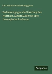 Produktbild: Bedenken gegen die Berufung des Werrn Dr. Eduard Zeller an eine theologische Professur