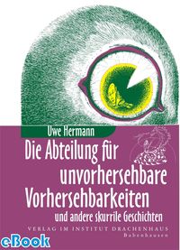 Bild vom Artikel Die Abteilung für vorhersehbare Unvorhersehbarkeiten vom Autor Uwe Hermann