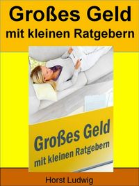 Produktbild: Grosses Geld mit kleinen Ratgebern