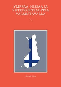 Produktbild: Ympp&auml;&auml;, hissaa ja yhteiskuntaoppia valmistavalla