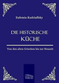 Produktbild: Die historische K&uuml;che