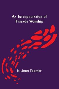 Produktbild: An Interpretation of Friends Worship