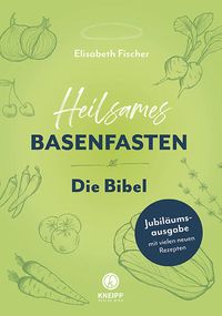 Bild vom Artikel Heilsames Basenfasten – Die Bibel vom Autor Elisabeth Fischer