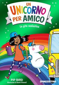 Produktbild: La gita scolastica. Un unicorno per amico