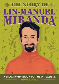 Produktbild: The Story of Lin-Manuel Miranda