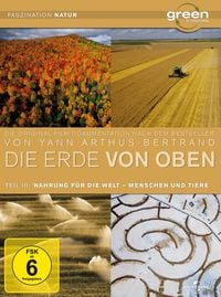 Produktbild: Die Erde von Oben Teil 3 - Green is Universal: Nahrung f&uuml;r die Welt/Menschen und Tiere [2 DVDs]