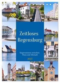 Produktbild: Zeitloses Regensburg. Impressionen zwischen Fluss und Altstadt (Tischkalender 2027 DIN A5 hoch), CALVENDO Monatskalender