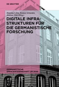 Produktbild: Digitale Infrastrukturen f&uuml;r die germanistische Forschung