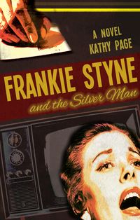 Produktbild: Page, K: Frankie Styne & the Silver Man