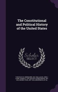Produktbild: The Constitutional and Political History of the United States
