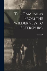Produktbild: The Campaign From the Wilderness to Petersburg