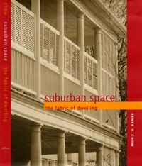 Produktbild: Chow, R: Suburban Space - The Fabric of Dwellings
