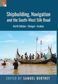Produktbild: Shipbuilding, Navigation and the South-West Silk Road