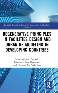 Produktbild: Regenerative Principles in Facilities Design and Urban Re-modeling in Developing Countries