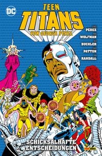 Produktbild: Teen Titans von George Perez - Bd. 8 (von 9): Schicksalhafte Entscheidungen