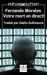 Produktbild: Fernando Morales Votre mort en direct !
