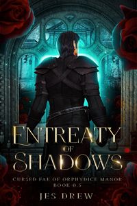 Produktbild: Entreaty of Shadows (Cursed Fae of Orphydice Manor, #0)