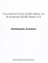 Produktbild: Foundation Core GCSE Maths 1-3 & Essential GCSE Maths 4-5 Homework Answers