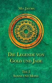 Produktbild: Die Legende von Gold und Jade 1: Sonne und Mond