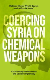 Produktbild: Coercing Syria on Chemical Weapons