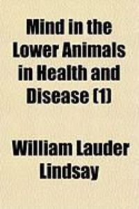 Produktbild: Mind in the Lower Animals in Health and Disease (1)