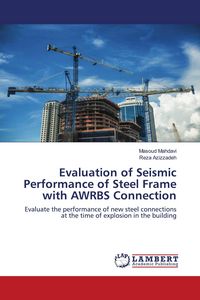 Produktbild: Evaluation of Seismic Performance of Steel Frame with AWRBS Connection