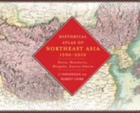 Produktbild: Li, N: Historical Atlas of Northeast Asia, 1590-2010
