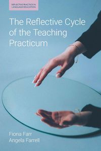 Produktbild: Farrell, A: Reflective Cycle of the Teaching Practicum