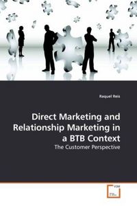 Produktbild: Reis, R: Direct Marketing and Relationship Marketing in a BT