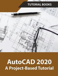 Produktbild: AutoCAD 2020 A Project-Based Tutorial