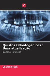 Produktbild: Quistos Odontog&eacute;nicos : Uma atualiza&ccedil;&atilde;o