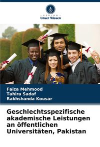 Produktbild: Geschlechtsspezifische akademische Leistungen an &ouml;ffentlichen Universit&auml;ten, Pakistan