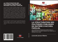Produktbild: La Structuration des Politiques Publiques En Mati&egrave;re D'accueil Familial