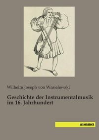 Produktbild: Geschichte der Instrumentalmusik im 16. Jahrhundert