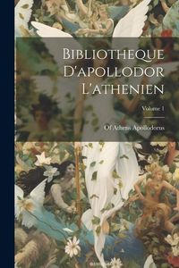 Produktbild: Bibliotheque D'apollodor L'athenien; Volume 1